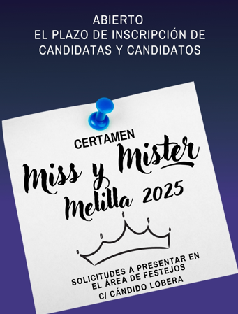 🎊Ya está abierto el plazo de inscripciones para participar al certamen Miss y Mister Melilla 2025.

¿Te quieres apuntar? Preséntate en el área de festejos C/Cándido Lobera.⏬
