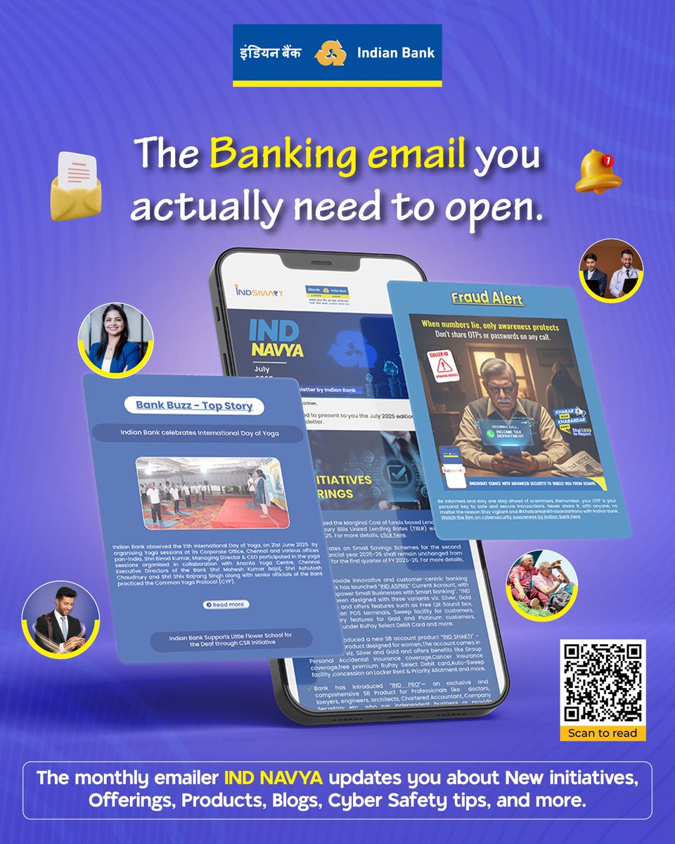 Don't miss a beat with Indian Bank's 'IND NAVYA' emailer! Delivered monthly, it's your essential source for all the insights you need: New Initiatives &amp; Offerings, blogs, crucial cyber safety tips, latest bank news and more. Stay smarter and more secure with every important