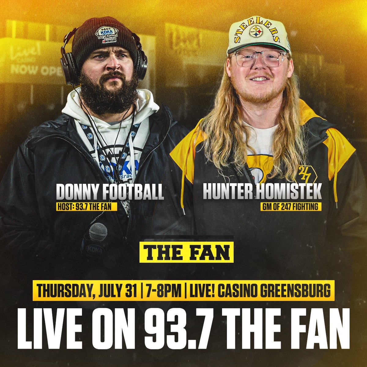 Hunter Alek Homistek (@hunterahomistek) on Twitter photo 🎤 HYPE 🎤
📆 Thursday, July 31, catch me on the mic with <a href="/937theFan/">93.7 The Fan</a>’s <a href="/DonChed54/">Donny Chedrick</a> LIVE at 7 PM from Greensburg’s <a href="/livecasinoPGH/">Live! Casino Pittsburgh</a> for an ahr of banter.
💪 We’ll talk about fights, #Steelers, and, well… whatever we want. 😂
🔥 Tune in! 🎤 HYPE 🎤
📆 Thursday, July 31, catch me on the mic with <a href="/937theFan/">93.7 The Fan</a>’s <a href="/DonChed54/">Donny Chedrick</a> LIVE at 7 PM from Greensburg’s <a href="/livecasinoPGH/">Live! Casino Pittsburgh</a> for an ahr of banter.
💪 We’ll talk about fights, #Steelers, and, well… whatever we want. 😂
🔥 Tune in!