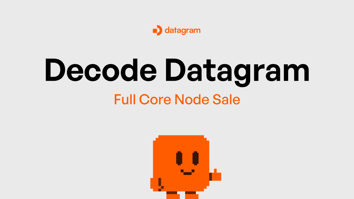 Decode Datagram - Datagram Full Core Node Sale Edition

Datagram fam,  it’s time to break it down and spread it wide. Let’s make sure everyone understands the Full Core Node Sale.

From threads to visuals to deep-dive explainers: Turn our Node Sale documentation into powerful