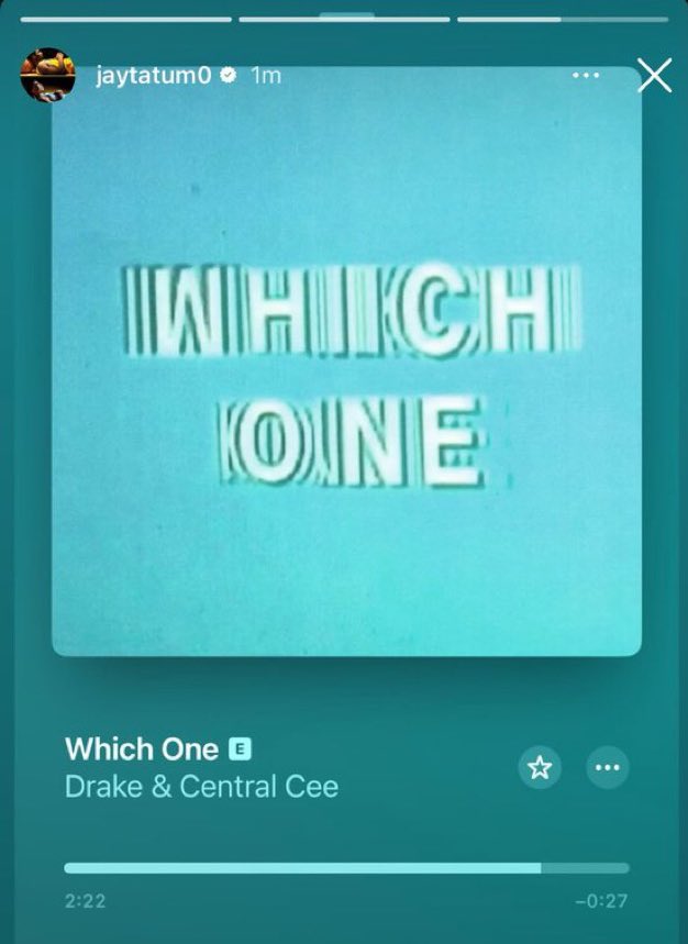 Jayson Tatum posts Drake &amp; Central Cee’s ‘Which One’ via his IG story