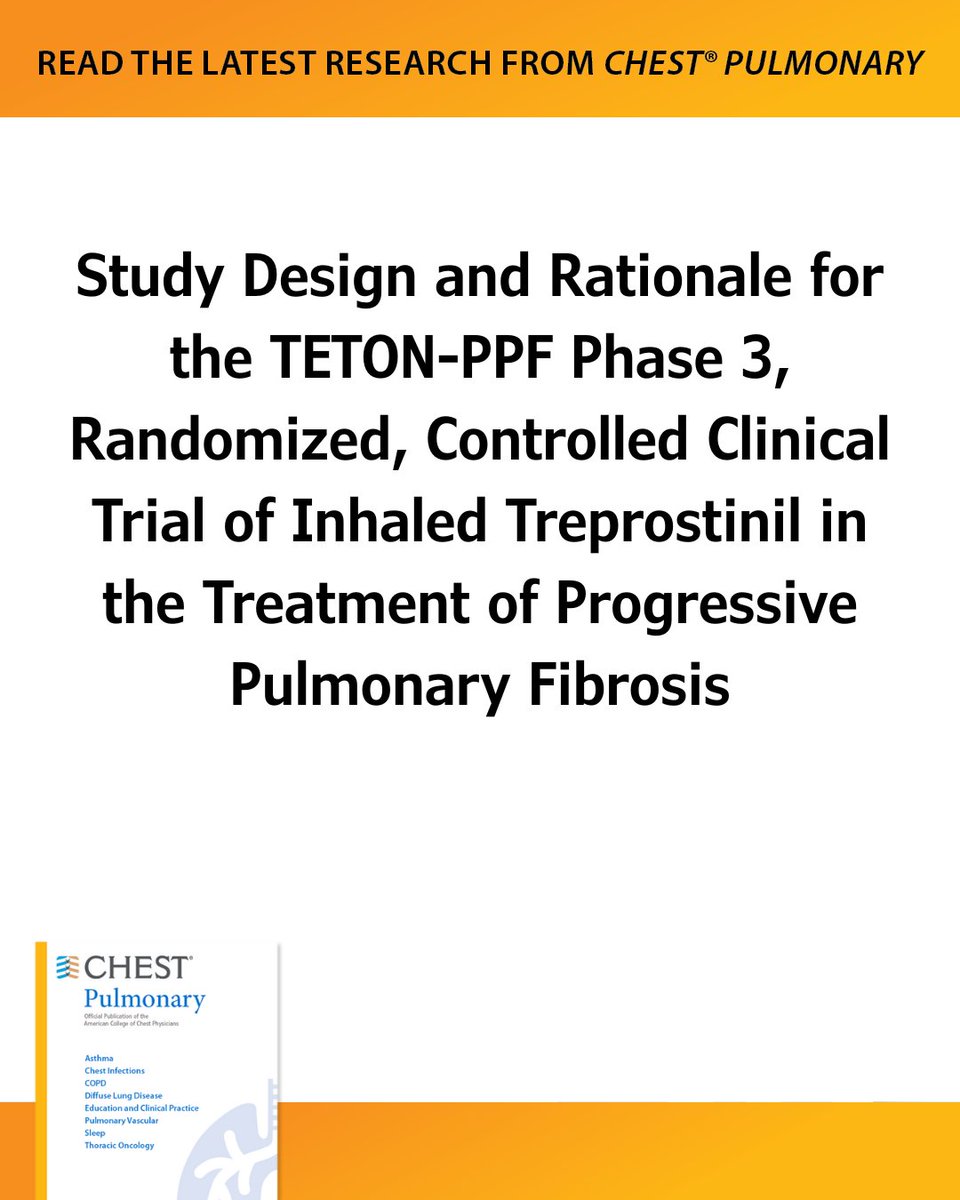 journal_CHEST's tweet image. Study Design and Rationale for the TETON-PPF Phase 3, Randomized, Controlled Clinical Trial of Inhaled Treprostinil in the Treatment of Progressive Pulmonary Fibrosis
Read the research in #journal_CHESTPulm: hubs.la/Q03yRG0g0
#MedEd #JournalCHEST #PulmonaryFibrosis