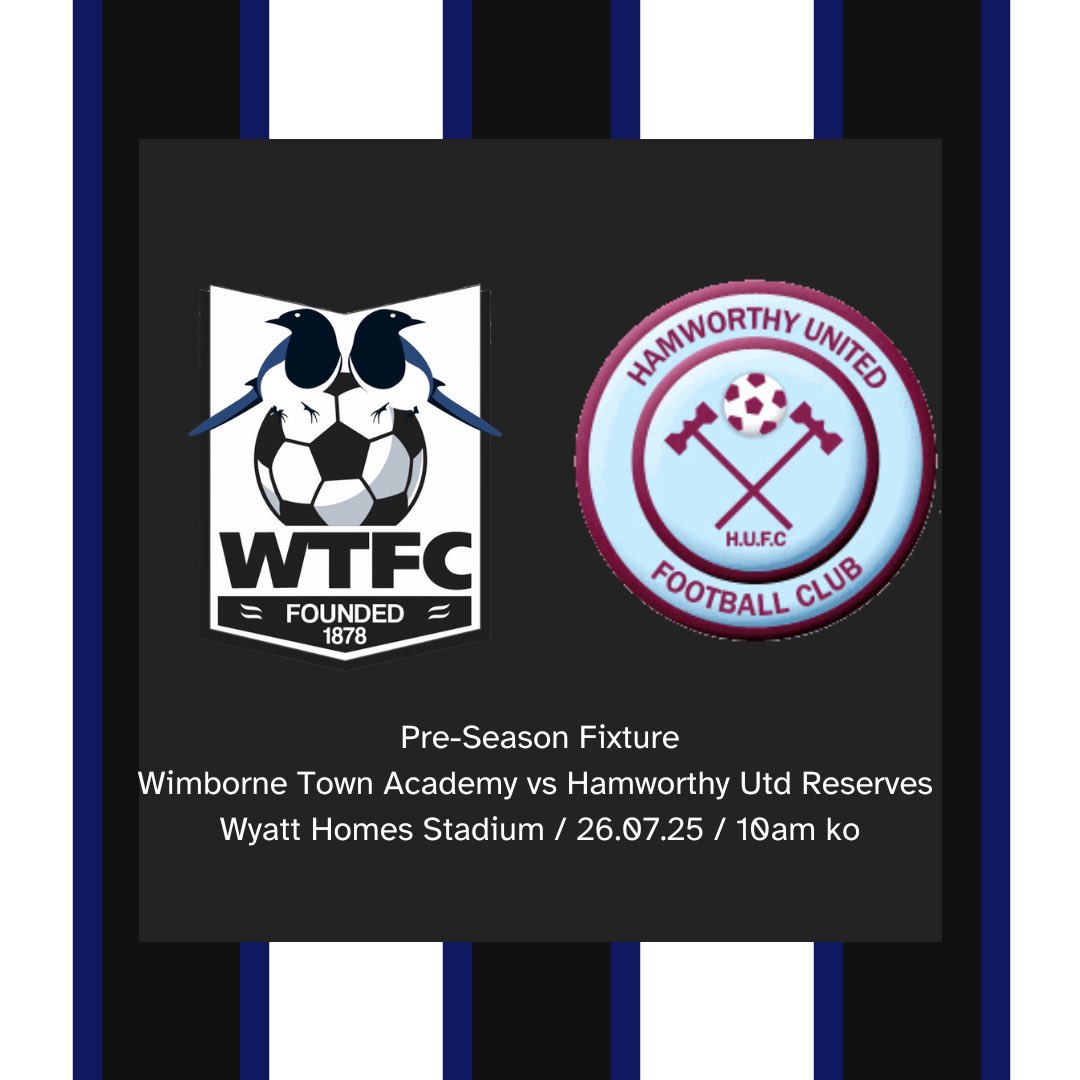 Wimborne Town FC Reserves (@wtfcres1878) on Twitter photo TOMORROW:
We continue our pre-season campaign with a friendly for our young academy team vs <a href="/HUFCReserves/">Hamworthy United FC Reserves</a>
🆚 Hamworthy Utd Reserves
⚽️ Pre-season Friendly
🏟️ Wyatt Homes Stadium
📍BH21 2FU
🗓️26.07.2025
⏰10am KO
#upthemagpies 🥧 TOMORROW:
We continue our pre-season campaign with a friendly for our young academy team vs <a href="/HUFCReserves/">Hamworthy United FC Reserves</a>
🆚 Hamworthy Utd Reserves
⚽️ Pre-season Friendly
🏟️ Wyatt Homes Stadium
📍BH21 2FU
🗓️26.07.2025
⏰10am KO
#upthemagpies 🥧