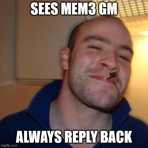 Gm Meme of the Day!