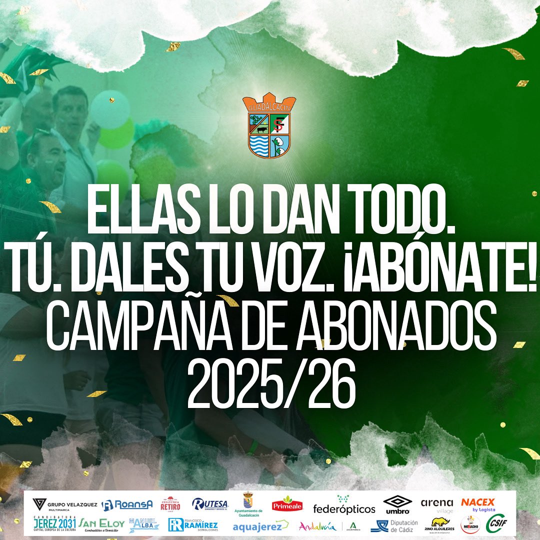 🎟️ CAMPAÑA DE ABONADOS 25-26 🎟️

✨Ellas lo dan todo. Tú, dales tu voz. ¡Abónate!✨

✅Precio único: 50€
Incluye Liga Regular, amistosos y Copa de la Reina* 🏆

👧Niños hasta 12 años GRATIS

📅¡Venta ya disponible! Envíanos un mensaje 📥

💚 Guadalcacín FSF, Orgullo de Primera.