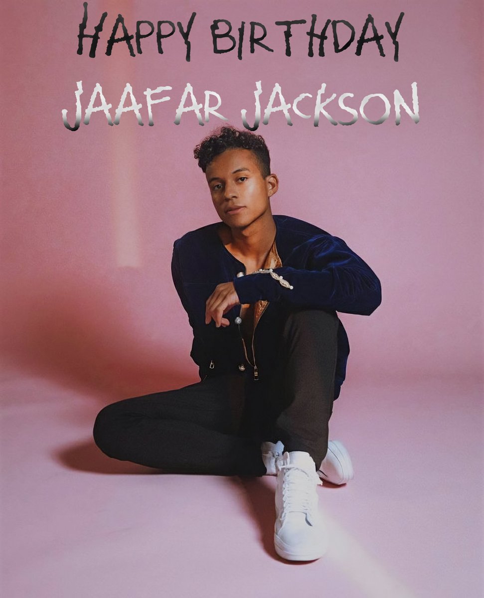 🎈🎂 | Happy Birthday to Jaafar Jackson
