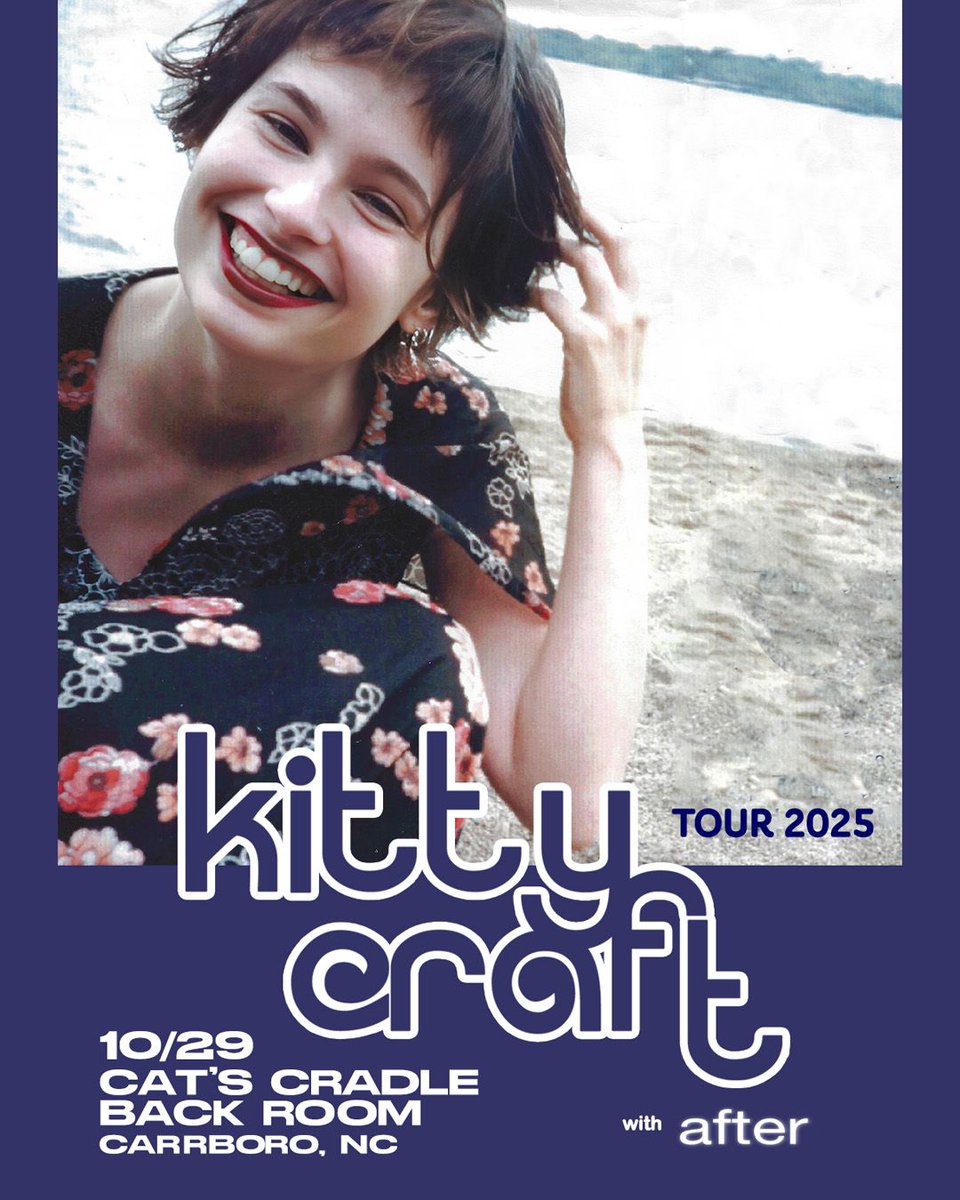 Cat's Cradle (@catscradlenc) on Twitter photo NOW ON SALE! (FRI 7/25)
Kitty Craft
with After
Wednesday, October 29
Doors: 7pm : Show: 8pm
Cat’s Cradle Back Room
@kittycraft_band <a href="/aftertheband/">Karen Gillman</a>
TICKETS AT LINK IN BIO + buff.ly/lZCb6Eu NOW ON SALE! (FRI 7/25)
Kitty Craft
with After
Wednesday, October 29
Doors: 7pm : Show: 8pm
Cat’s Cradle Back Room
@kittycraft_band <a href="/aftertheband/">Karen Gillman</a>
TICKETS AT LINK IN BIO + buff.ly/lZCb6Eu