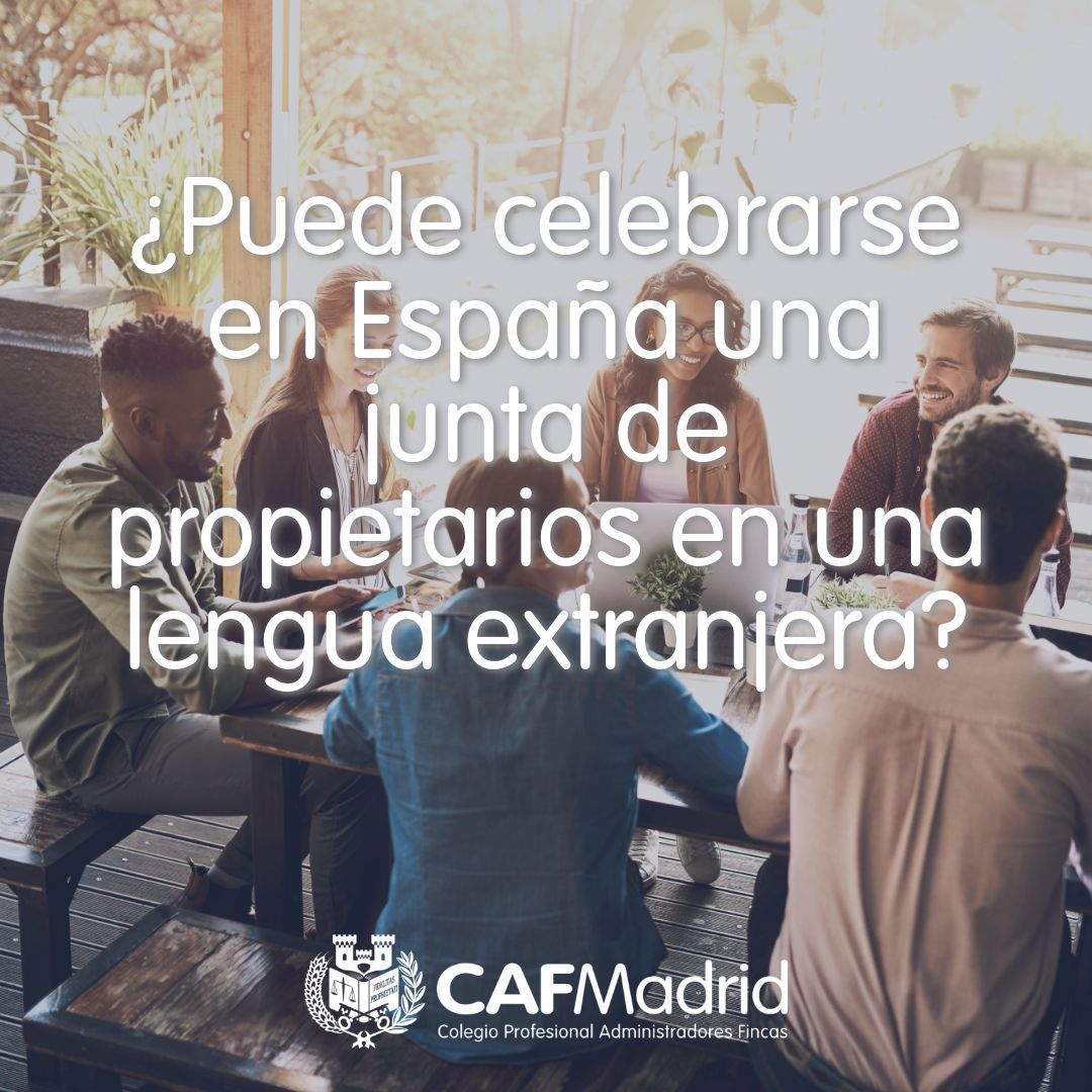 CAFMadrid's tweet photo. 📢 ¿Puede celebrarse en #España una junta de propietarios en una lengua #extranjera?  ¿Qué ocurre cuando hay propietarios españoles que no la dominan? 

👇 Roberto Mangas, abogado y Asesor Jurídico del CAFMadrid, nos lo aclara en el #blog de los #AFcolegiados
https://t.co/BMoS3NoIna