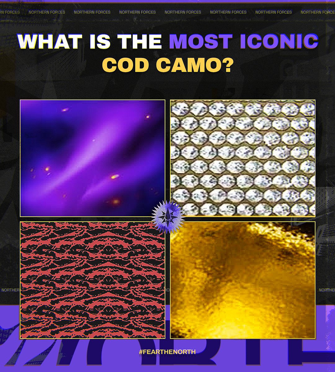 NorthernForces's tweet image. 📢 THE NORTH POLL RETURNS 📢
Last poll was a bit too easy. This time, we want to know-what’s the MOST iconic COD camo? You can only choose ONE. Let us know👀👇
#FearTheNorth❄️