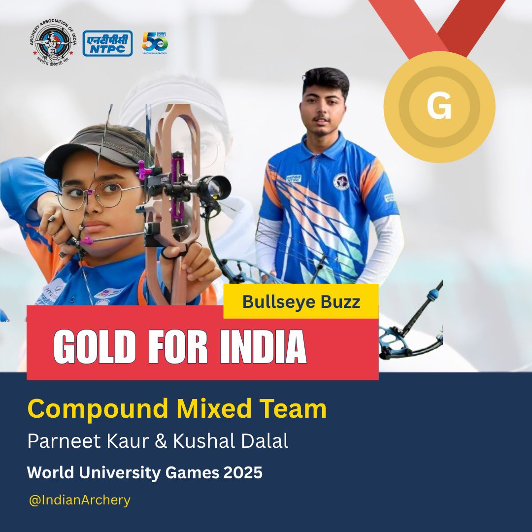 Golden Aim, Unstoppable Spirit! 
Parneet Kaur &amp; Kushal Dalal bring home GOLD in Archery Compound Mixed Team at the World University Games 2025!

Their precision. Their passion. Our pride.
Let the arrows of victory fly high! 

#NTPC #WorldUniversityGames #IndianArchery #TeamIndia