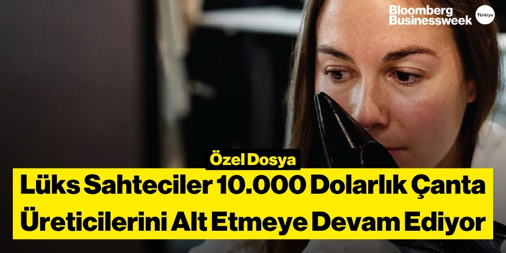 Businessweek_TR's tweet image. 📍 Lüks Sahteciler 10.000 Dolarlık Çanta Üreticilerini Alt Etmeye Devam Ediyor
➡️ bb.ht/TVtF9P