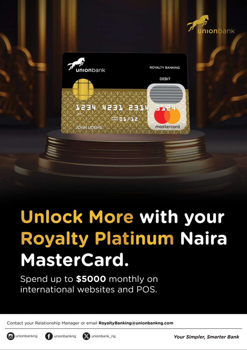 Traveling abroad? Make sure your Union Bank Royalty Platinum Naira MasterCard goes with you!  

Shop on international websites, pay at global terminals, spend up to $5000 monthly whether you are in Lagos or London. 

To get your own Royalty Platinum card, email us at: