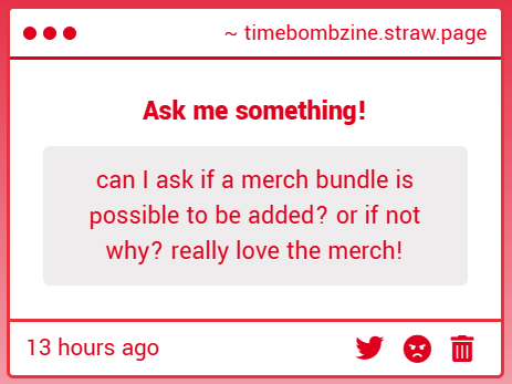TimeBombZine's tweet image. Unfortunately, we will not be changing our product listings. This is because the zine is our main item (since we are a zine project) and all the merch are available in the full bundle!
