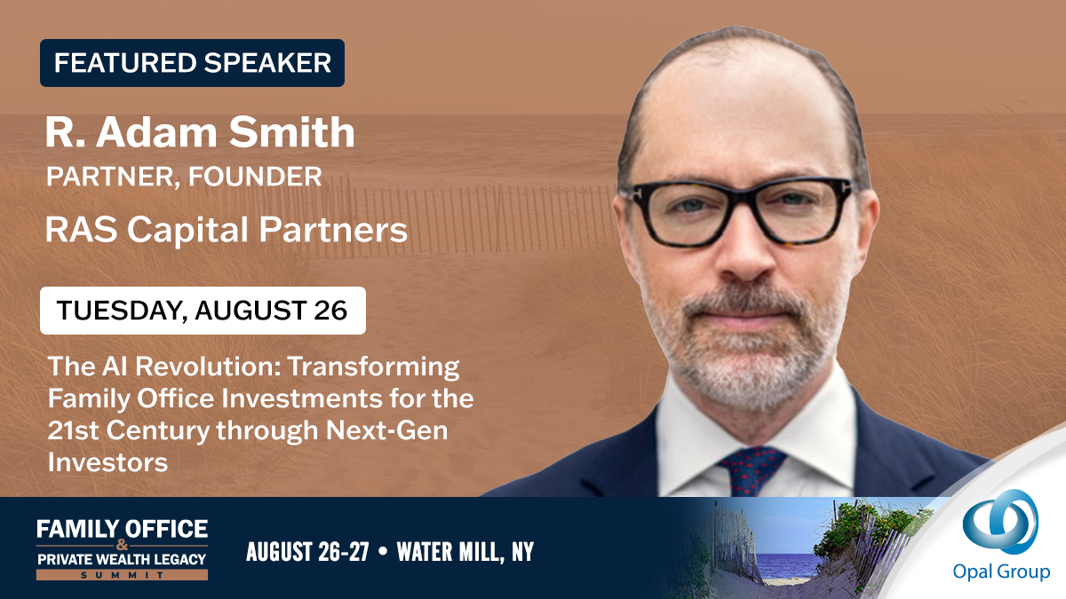 Opal_Group's tweet image. 馃専We鈥檙e excited to present at the Family Office & Private Wealth Legacy Summit 2025, Partner, Founder from RAS Capital Partners, R. Adam Smith on Tuesday, August 26th, 2025.
馃摑To register, bit.ly/3VFvvSE or email info@opalgroup.net
#OpalGroup #OpalGroupFOPWL #Finance