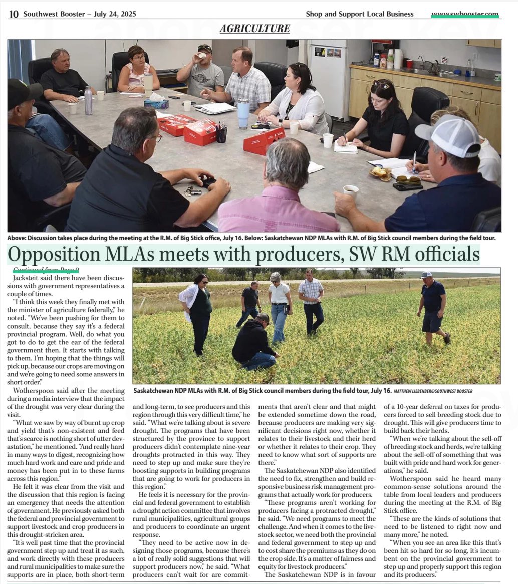 The RM of Big Stick and several RMs in the region declared local states of emergency in response to a severe and protracted drought, now going on nine years.

They deserve and need action and measures that provide support and a backstop in face of the dire situation they face.