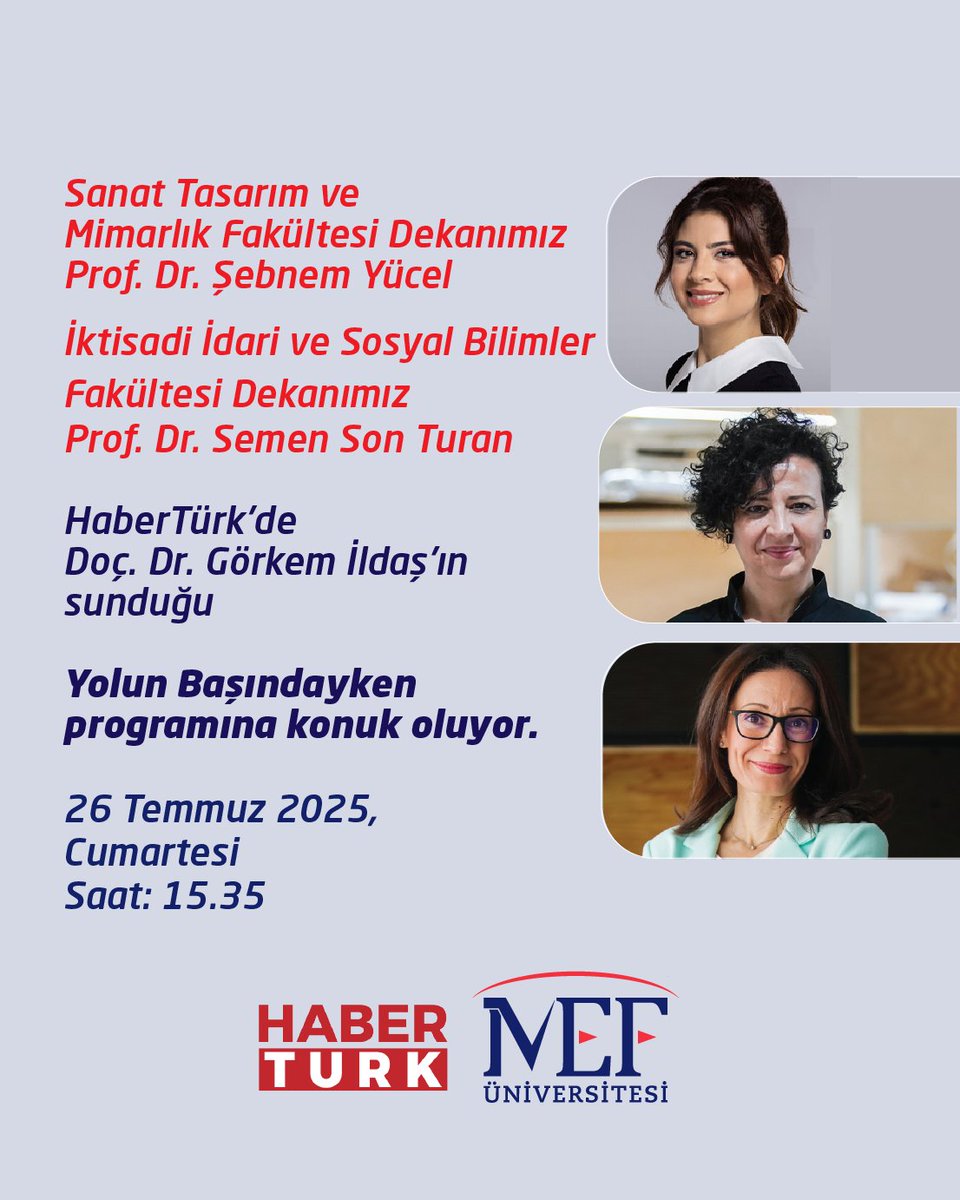 MEFuniversitesi's tweet image. Sanat Tasarım ve Mimarlık Fakültesi Dekanımız
Prof. Dr. Şebnem Yücel
İktisadi İdari ve Sosyal Bilimler Fakültesi Dekanımız
Prof. Dr. Semen Son Turan
HaberTürk’de Doç. Dr. Görkem İldaş'ın sunduğu
Yolun Başındayken programına konuk oluyor.
26 Temmuz 2025, Cumartesi
Saat: 15.35…