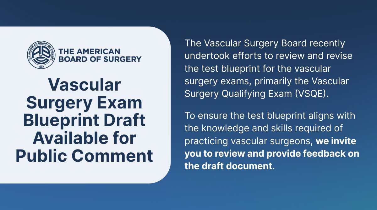 The @VSB_ABS recently revised the vascular surgery examination test blueprint, primarily for the #VascularSurgery #QualifyingExam and is seeking feedback on the draft document by Aug. 10.

Learn more &amp; submit your feedback: ow.ly/L0Ns50Wvk4u