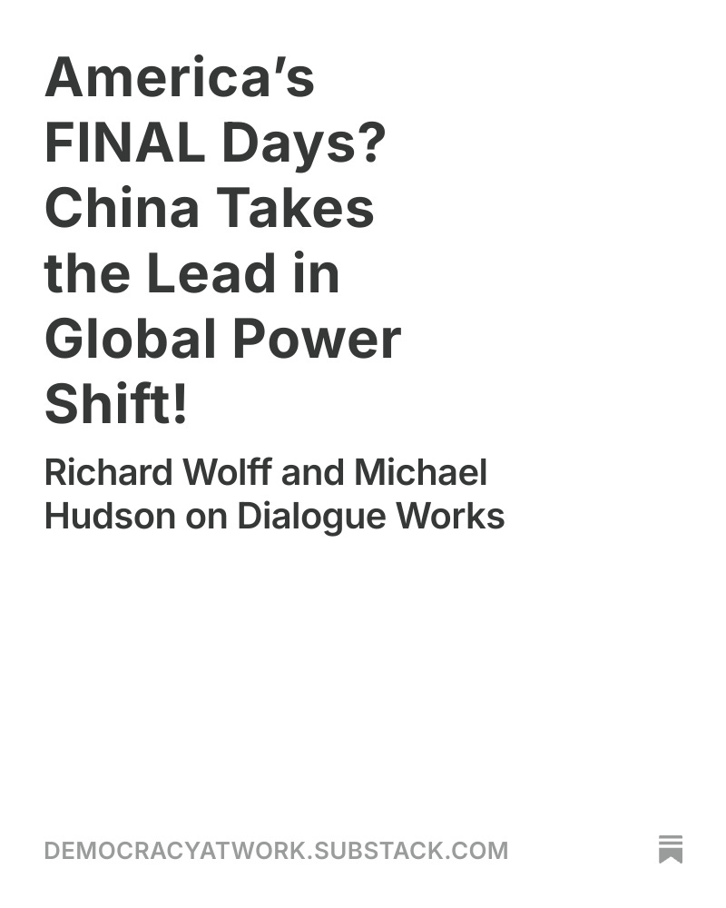 America’s FINAL Days? China Takes the Lead in Global Power Shift! open.substack.com/pub/democracya… <a href="/profwolff/">Richard D. Wolff</a>
