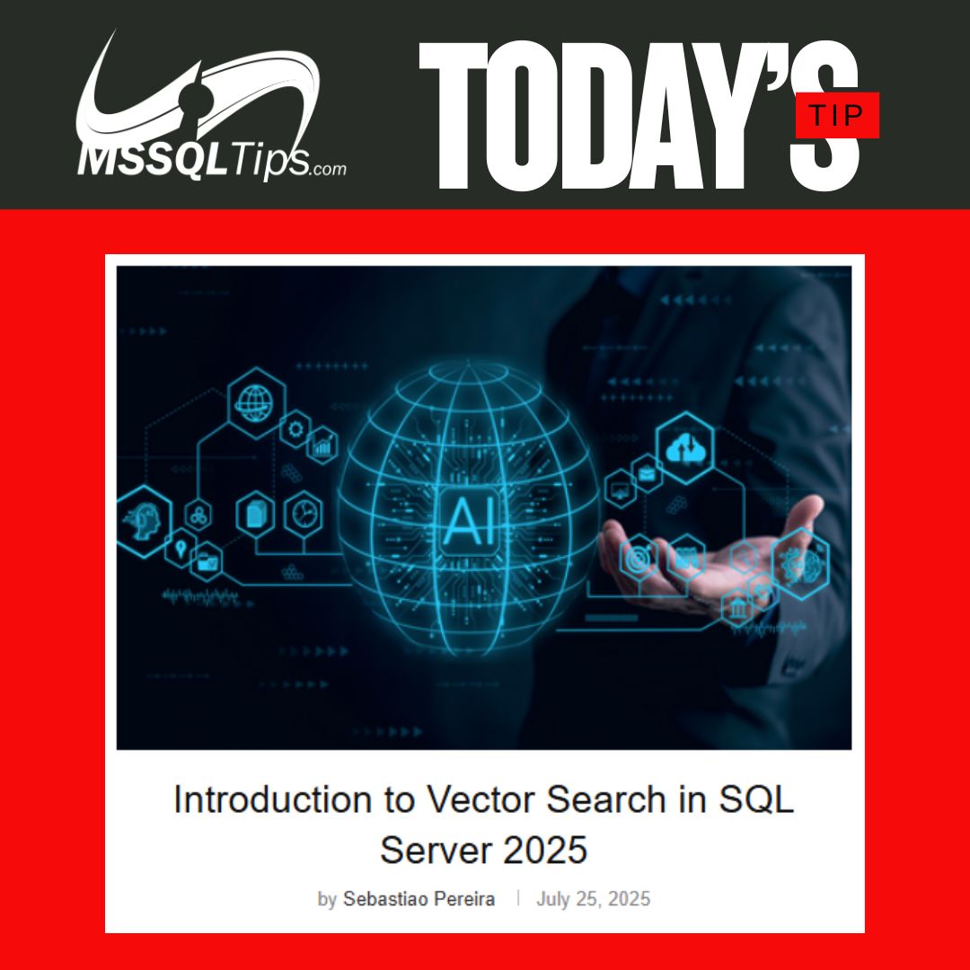 Today's Tip | Introduction to Vector Search in SQL Server 2025
&gt;&gt; mssqltips.com/sqlservertip/8…
In this article, we look at vector search capabilities in SQL Server 2025 and understand the concepts and terminology.

#SQLServer2025 #VectorSearch #MSSQLTips