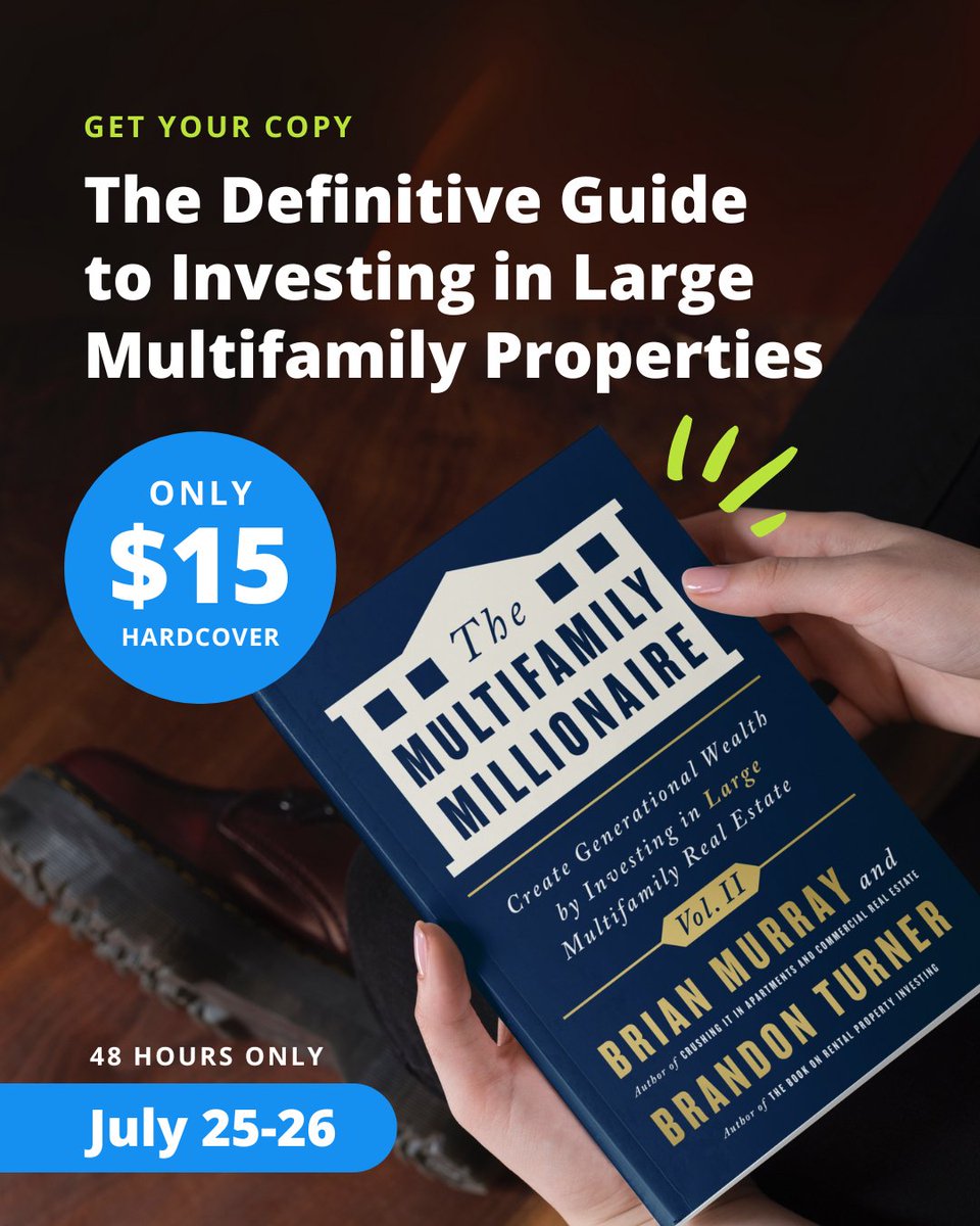 🔥 It’s GO TIME! The 48-hour $15 sale on The Multifamily Millionaire Vol. II (hardcover) starts today and ends July 26.

Ready to scale from small rentals to real multifamily wealth? Brandon Turner &amp; Brian Murray break down:

How to underwrite larger multifamily deals

Smart ways