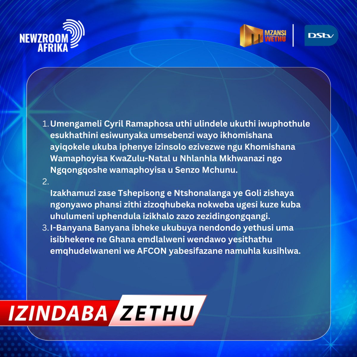 MzansiWethu's tweet image. Ezinohlonze ⏰
Don't miss the big stories shaping Mzansi. Watch #NewsOnWethu163 at 19:00.
Stay on the pulse of current affairs here: bit.ly/3FO24WrA