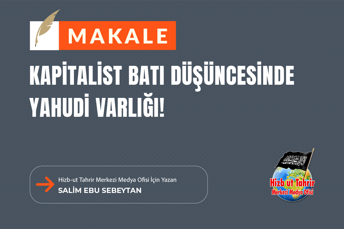 htmmbtr's tweet image. Makale
Kapitalist Batı Düşüncesinde Yahudi Varlığı!
Hizb-ut Tahrir Merkezi Medya Ofisi İçin Yazan
Salim Ebu Sebeytan
hizb-uttahrir.info/tr/index.php/s…