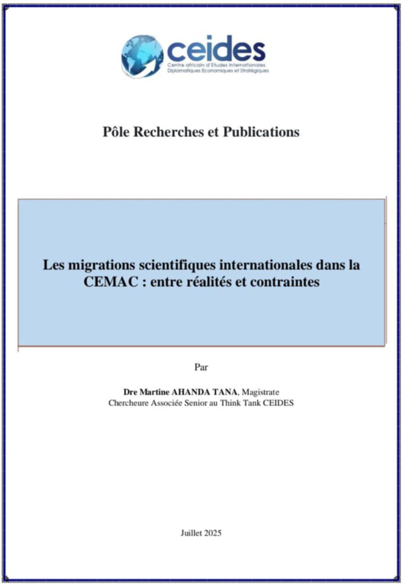 "Les migrations scientifiques internationales dans la CEMAC : entre réalités et contraintes"  
Par  
Dre Martine AHANDA TANA, Magistrate Chercheure Associée Senior au Think Tank CEIDES  
Lire ici: ceides.org/les-migrations…