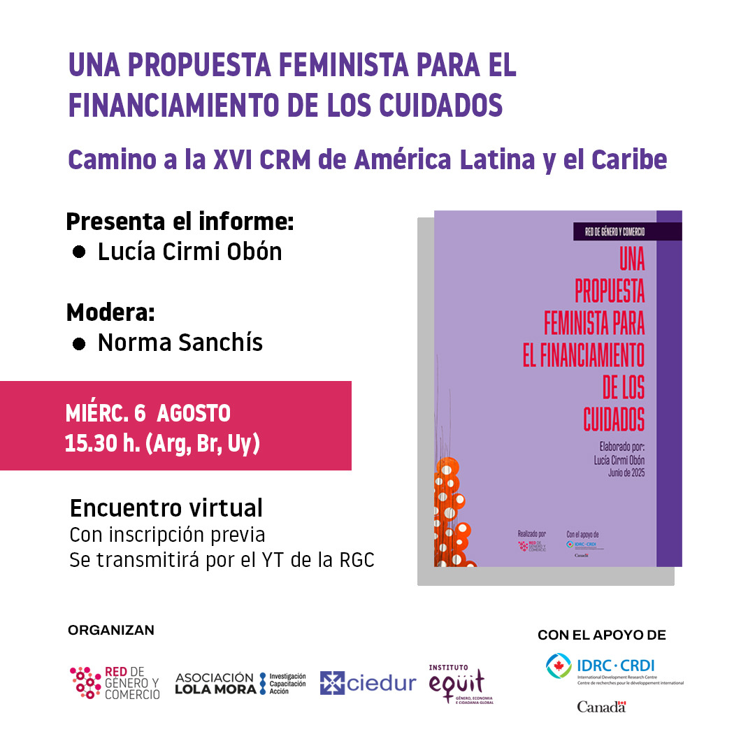 💜 ¿Cómo financiar un sistema de cuidados justo y sostenible?

El 6 de agosto, organizaciones feministas de la región presentaremos propuestas concretas para transformar el financiamiento de los cuidados, con justicia fiscal y enfoque de derechos

📍 Actividad organizada...
(1/2)