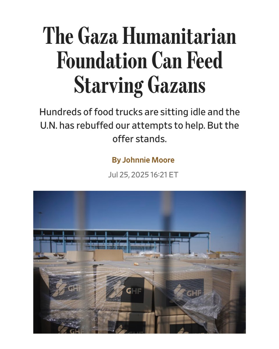 Gaza Humanitarian Foundation (@ghfupdates) on Twitter photo "The Gaza Humanitarian Foundation is making a direct and public offer: We are prepared to deliver all of this aid, for free, on behalf of the <a href="/UN/">United Nations</a> and others.
"If you canât move it, we will."
â GHF's <a href="/JohnnieM/">Rev. Johnnie Moore Ů</a> in <a href="/WSJ/">The Wall Street Journal</a> âŹď¸
READ: wsj.com/opinion/the-ga⌠<a href="/WSJopinion/">Wall Street Journal Opinion</a> "The Gaza Humanitarian Foundation is making a direct and public offer: We are prepared to deliver all of this aid, for free, on behalf of the <a href="/UN/">United Nations</a> and others.
"If you canât move it, we will."
â GHF's <a href="/JohnnieM/">Rev. Johnnie Moore Ů</a> in <a href="/WSJ/">The Wall Street Journal</a> âŹď¸
READ: wsj.com/opinion/the-ga⌠<a href="/WSJopinion/">Wall Street Journal Opinion</a>
