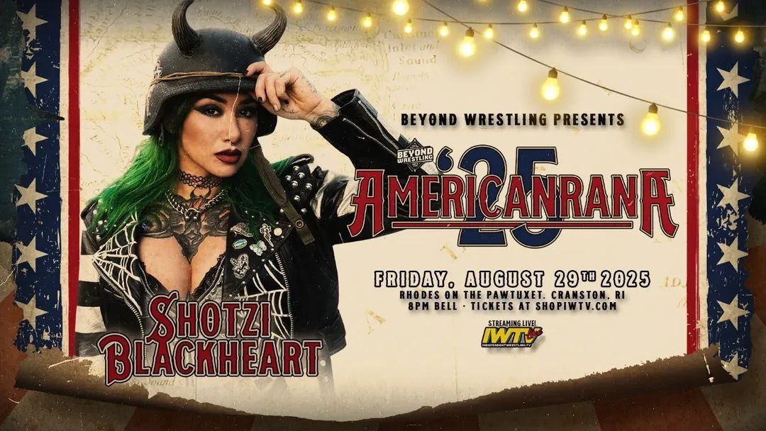 BREAKING: <a href="/ShotziTCB/">Shotzi</a> returns for #Americanrana on Friday, 8/29 at Rhodes On The Pawtuxet in Cranston, RI!

Tickets go on sale to the public this Tuesday, 7/29 at <a href="/ShopIWTV/">ShopIWTV</a> but if you sign up for our newsletter (bottom of beyondwrestlingonline.com) you can get them on Monday, 7/28.