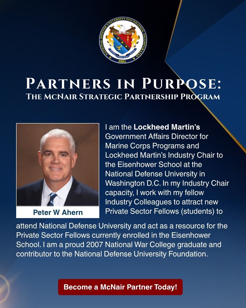 NDU Foundation (@ndufoundation) on Twitter photo Kicking off our McNair Partner Spotlight with <a href="/LockheedMartin/">Lockheed Martin</a>!
Their support, championed by Peter W. Ahern (NWC '07), advances defense education at <a href="/NDU_EDU/">National Defense University</a>. Private-sector giants transform national service.
Be a McNair Partner & join us at #PatriotDinner2025 #McNairPartners Kicking off our McNair Partner Spotlight with <a href="/LockheedMartin/">Lockheed Martin</a>!
Their support, championed by Peter W. Ahern (NWC '07), advances defense education at <a href="/NDU_EDU/">National Defense University</a>. Private-sector giants transform national service.
Be a McNair Partner & join us at #PatriotDinner2025 #McNairPartners