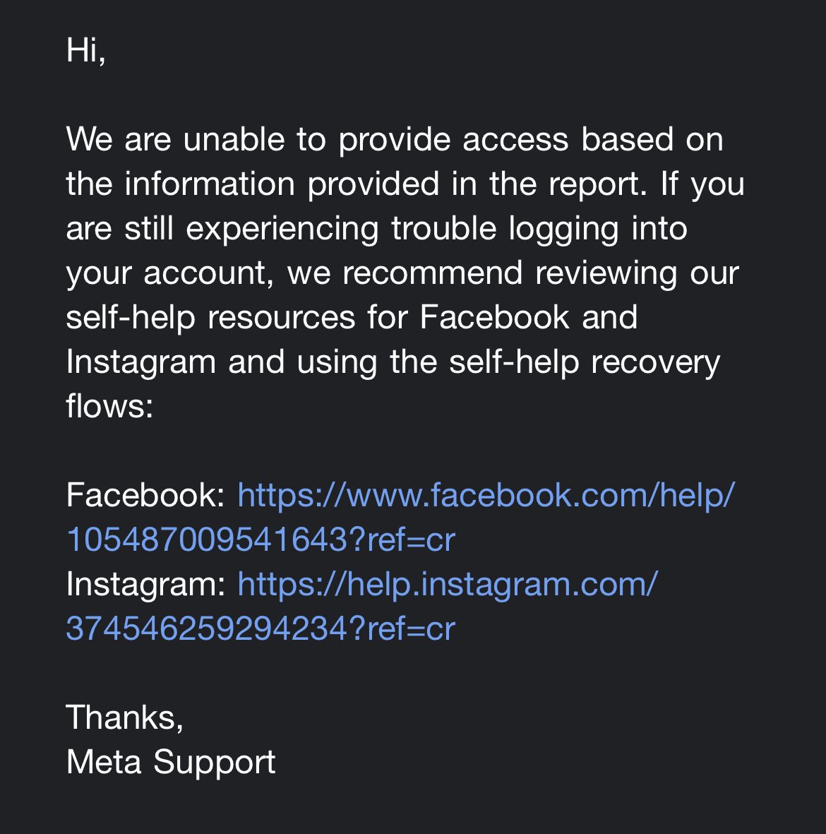 Disappointing reaction from <a href="/Meta/">Meta</a> <a href="/facebook/">Facebook</a> <a href="/instagram/">Instagram</a> considering my hacked instagram account. 

Hi,

We are unable to provide access based on the information provided in the report….