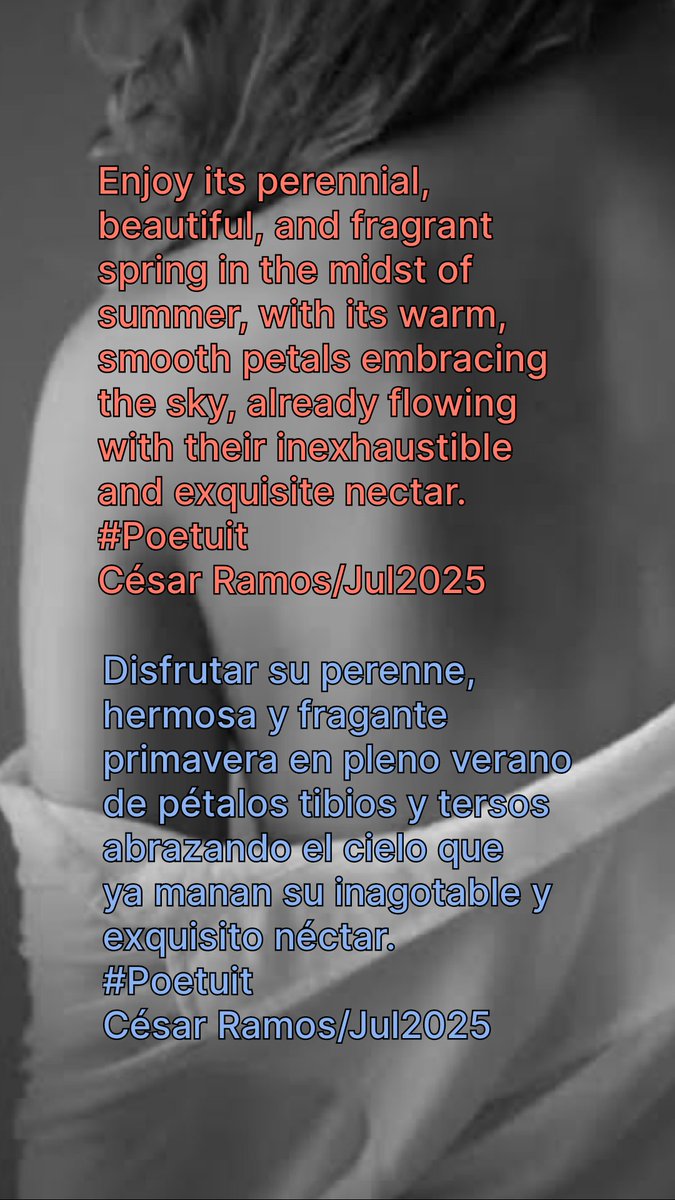 Enjoy its perennial, beautiful, and fragrant spring in the midst of summer, with its warm, smooth petals embracing the sky, already flowing with their inexhaustible and exquisite nectar.
#Poetuit
César Ramos/Jul2025