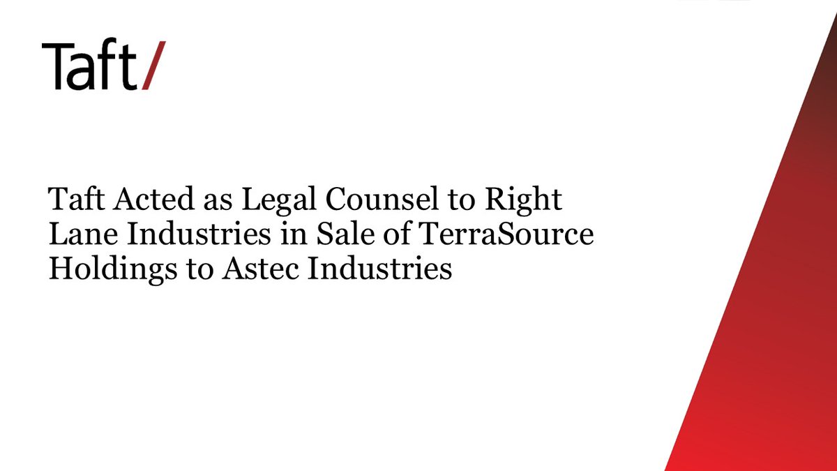 Taft acted as legal counsel to Right Lane Industries in the sale of TerraSource Holdings LLC to Astec Industries for $245 million. To learn more about the acquisition: bit.ly/4lQlOvK