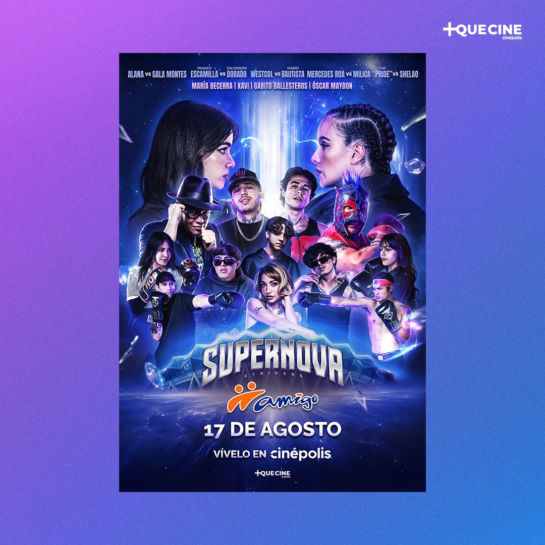 MasQueCineLatam's tweet image. El ring te espera en Cinépolis! 🥊 Tus influencers favoritos se enfrentarán cara a cara este 17 de agosto en #SupernovaStrikersAmigo.
Disfruta este imperdible espectáculo de boxeo en vivo desde el Palacio de los Deportes, con presentaciones especiales de María Becerra, Xavi,…