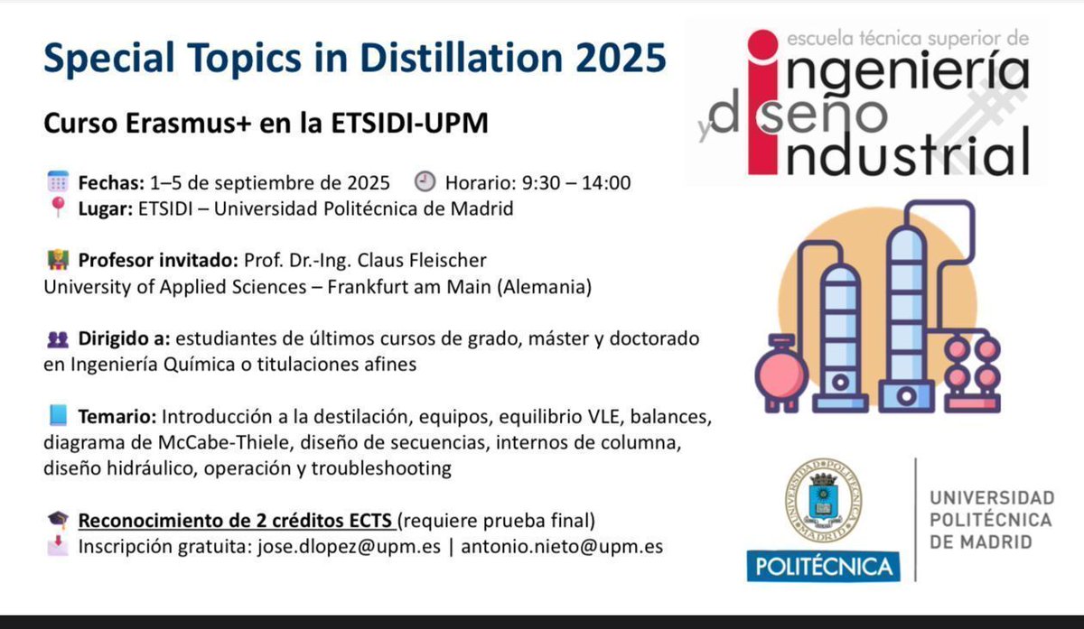 ETSIDI_UPM's tweet image. 📢 Special Topics in Distillation 2025
Curso Erasmus+ en la ETSIDI-UPM, una experiencia académica y cultural enriquecedora
📅: 1–5 de septiembre de 2025
📍 : ETSIDI #UPM
🕞: 9:30 – 14:00
Inscripción gratuita
#ErasmusPlus #Distillation2025 #ChemicalEngineering