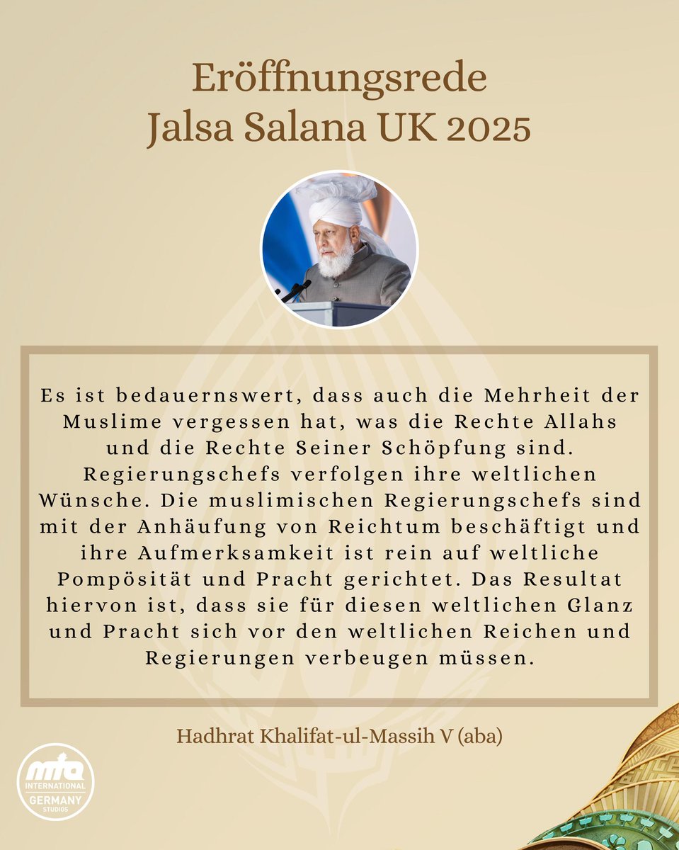 MuslimTvDe's tweet photo. Auszug aus der Ansprache von Hadhrat Khalifat-ul-Massih V (aba) anlässlich der Jalsa Salana UK 2025
#Islam #Ahmadiyya #JalsaSalanaUK #Frieden #Kalif https://t.co/tm0dX756X8
