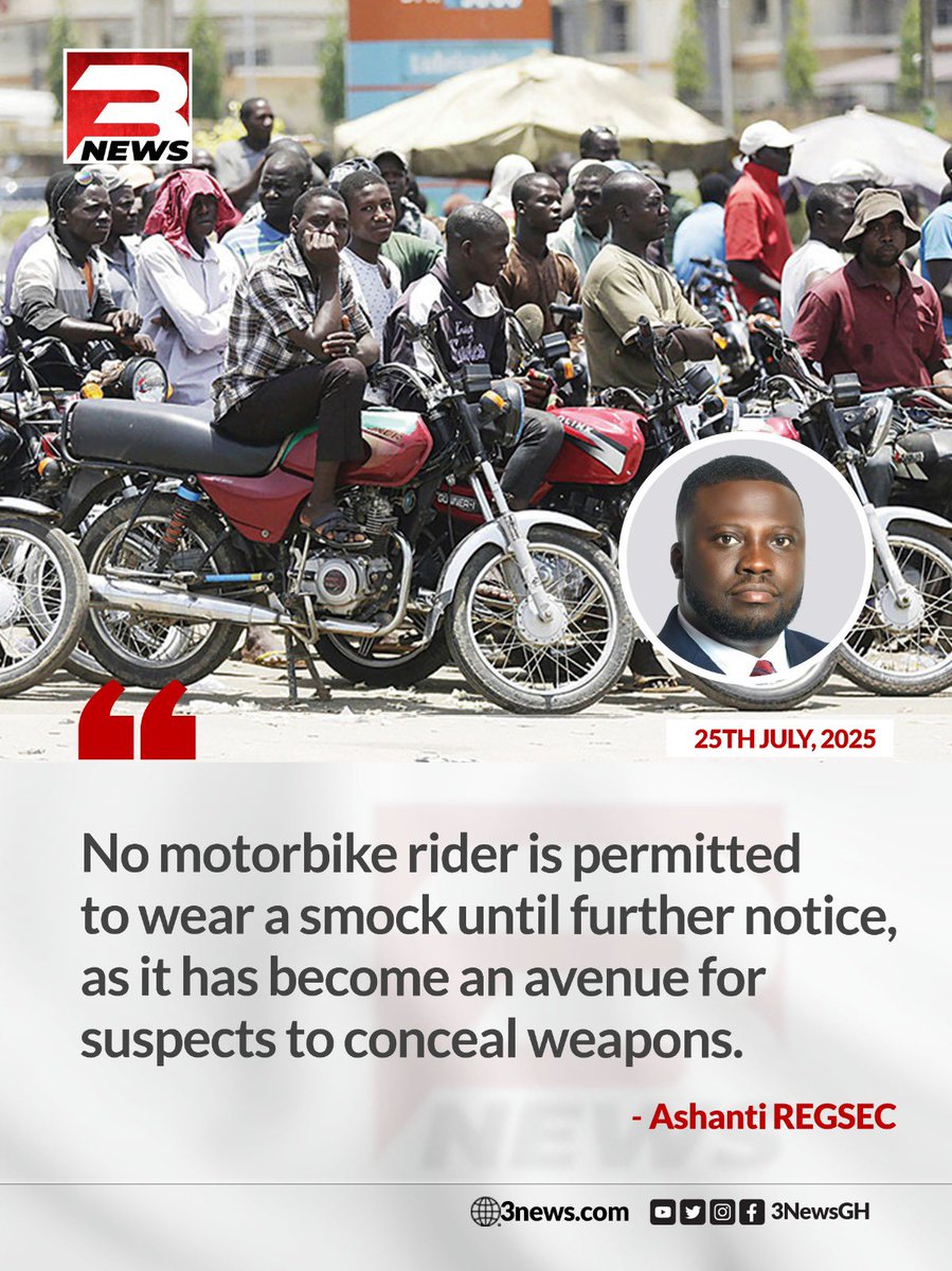 3NewsGH's tweet image. The Ashanti Regional Security Council has banned the use of all motorbikes after 7PM until further notice.
Additionally, motorbike riders are no longer permitted to wear smocks, as authorities say the attire is being used to conceal weapons
#3NewsGH