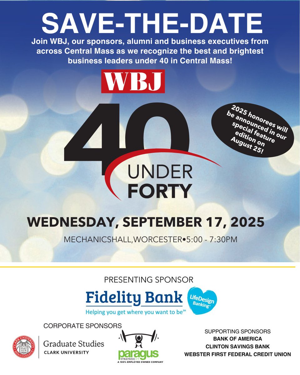 WBJournal's tweet image. Join us for the party of the Year! Register at: wbjournal.com/40underforty
Thank you to our presenting sponsor @FidelityBankMA and Corporate Sponsors @ClarkUniversity and @ParagusIT
