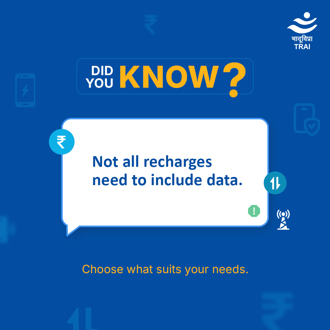 Not using mobile data?
#DidYouKnow you don’t have to pay for it.
#TRAIexplains As per #TRAI’s regulations, service providers must offer at least one recharge plan that covers only voice calls and SMS, without data benefits.
#ConsumerAwareness