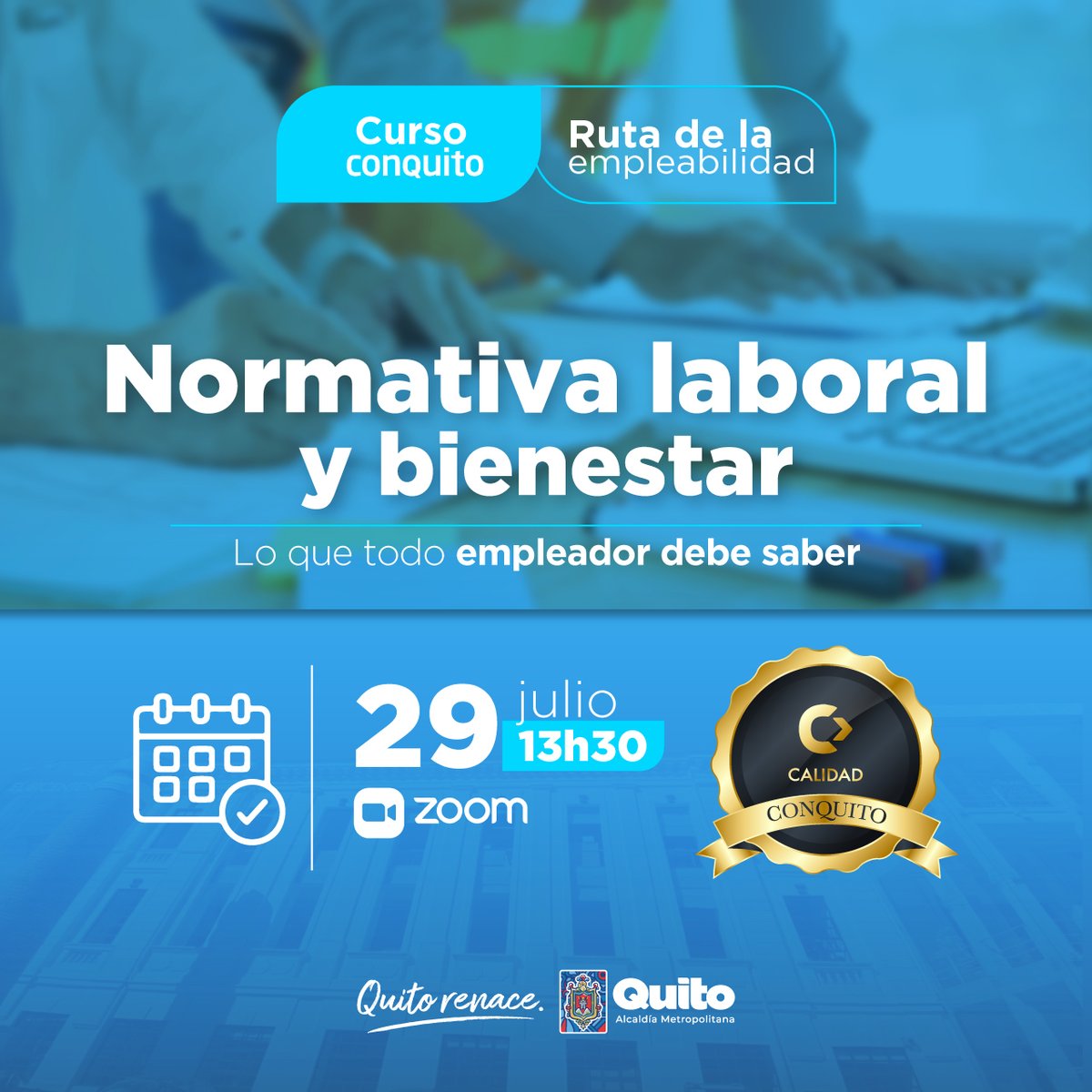 📢#AprendeConQuito | Te invitamos al curso “Normativa laboral y bienestar: Lo que todo empleador debe saber”.

📆 29 de julio de 2025, en modalidad virtual.
✅ Obtén tu certificado de asistencia.
🚨 ¡Cupos limitados!

¡Regístrate sin costo!🔻
conquito.org.ec/formacion/norm…

#QuitoRenace