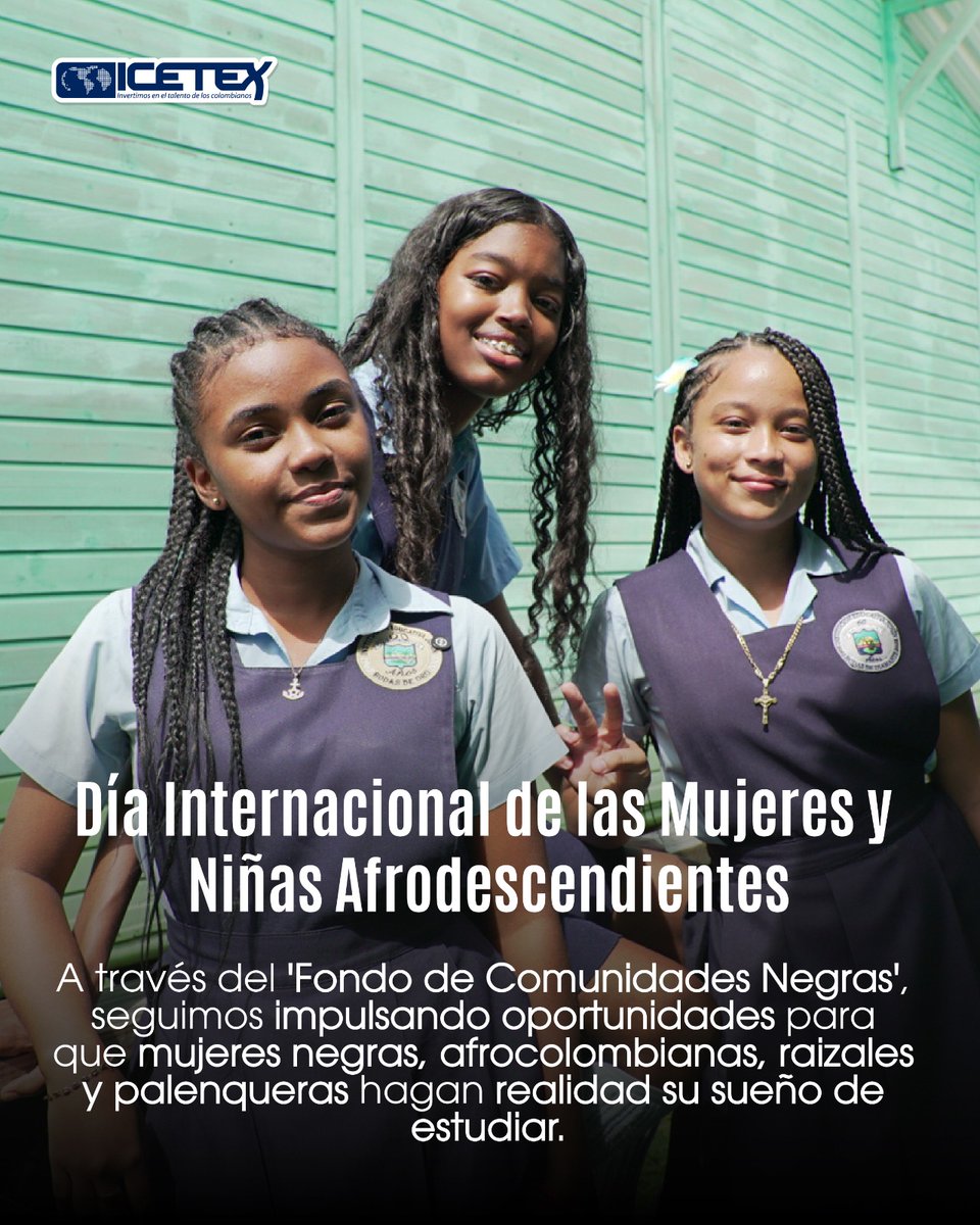 ICETEX's tweet image. ¡Día Internacional de las Mujeres y Niñas Afrodescendientes! De las 16.113 beneficiarias actuales del Fondo de Comunidades Negras, 90% estudia pregrado y 10% posgrado, en carreras entre las que se destacan Derecho, Psicología, Contaduría y Trabajo Social. #ImpulsandoOportunidades