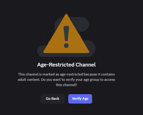 Oh man I love living in a country that has banned gooning and now requires me to ID verify my self for MY OWN discord... what a archaic system.
Nothing like punishing the masses cus some Ipad parents dont want to actually parent their kids
