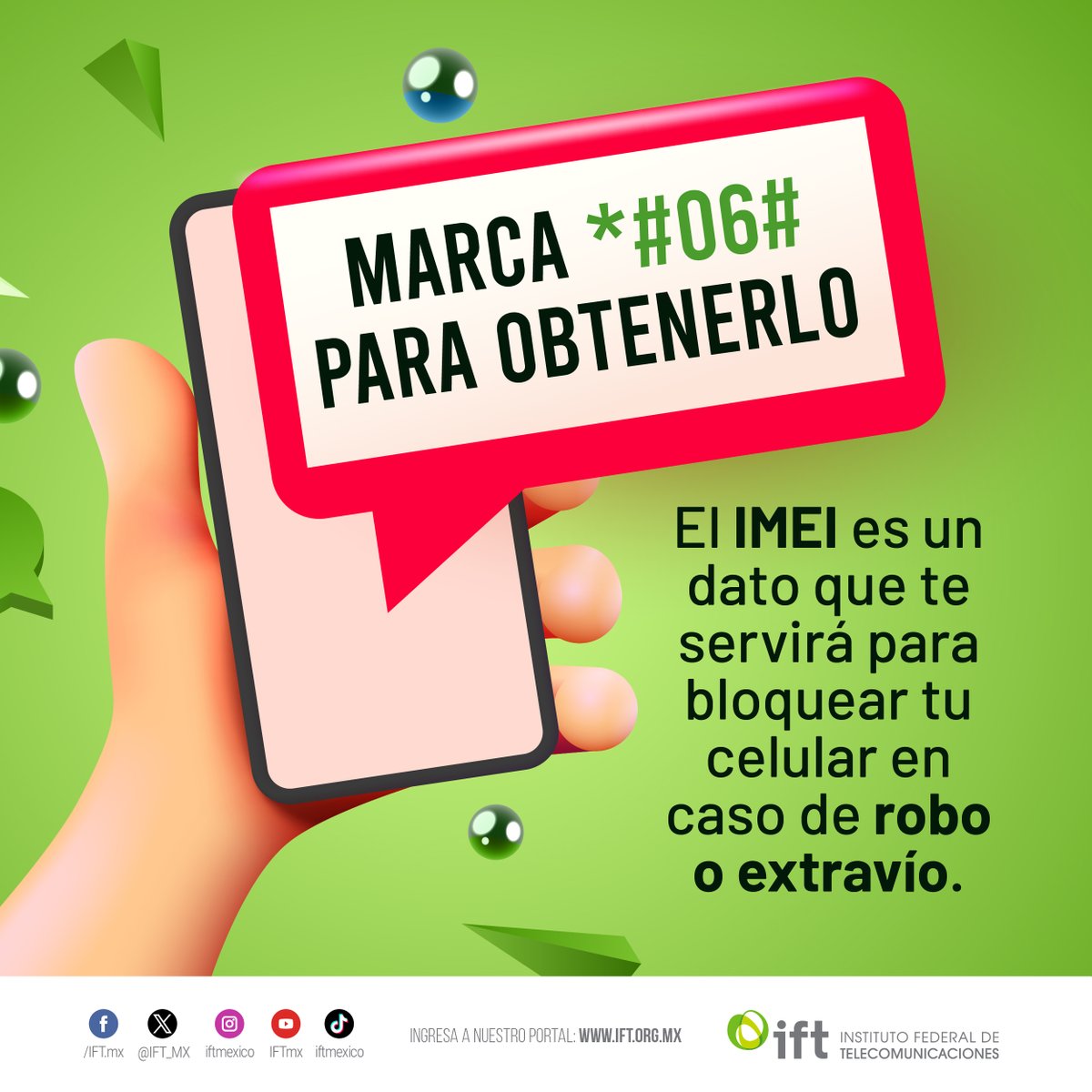 IFT_MX's tweet image. ¡Persona precavida vale por mil👥😁! Por eso, siempre ten a la mano🖐el #IMEI, el número de identidad de tu celular📱que te ayuda a desactivarlo en caso de robo o extravío.
Para obtenerlo, marca al *#06# o búscalo en la configuración de tu teléfono📲.
➡ ift.org.mx/usuarios-y-aud…