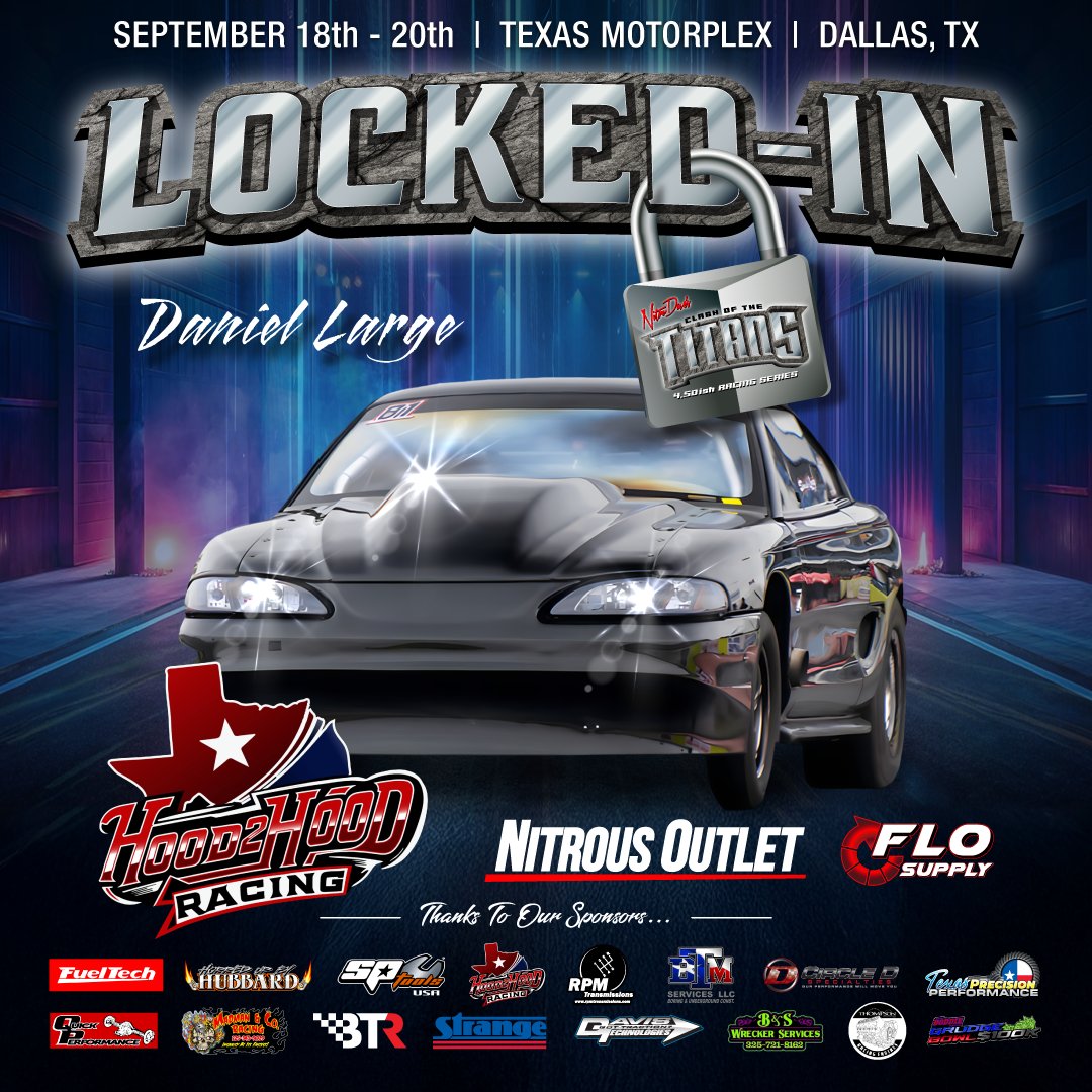 Daniel Large is LOCKED IN for Nitro Dave's "Clash Of The Titans" 4.50-ish Series at @hood2hoodracing at @texasmotorplex on September 18th - 20th 🔒

REGISTER for Clash Of The Titans @ Texas Motorplex at our website TODAY for a weekend of good racing and a HUGE payout 🤯💰