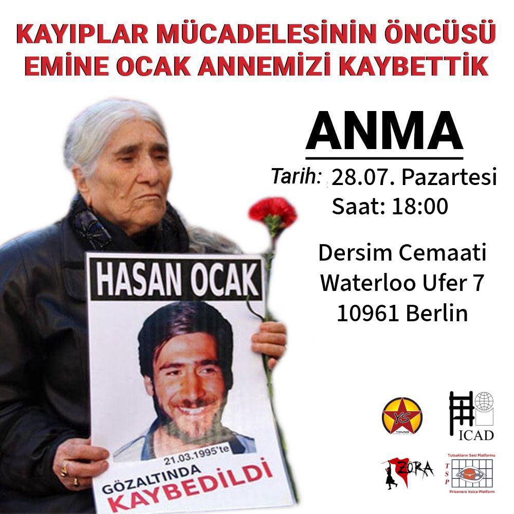 🖤 Emine Ocak Berlin’de Anılacak

Cumartesi Anneleri’nin simgesi, kayıplar mücadelesinin öncüsü Emine Ocak için Berlin’de anma düzenleniyor.

🗓 28 Temmuz Pazartesi
🕕 18.00
📍 Dersim Cemaati – Waterloo Ufer 7, 10961 Berlin
#EmineOcak #CumartesiAnneleri #HasanOcak #Berlin