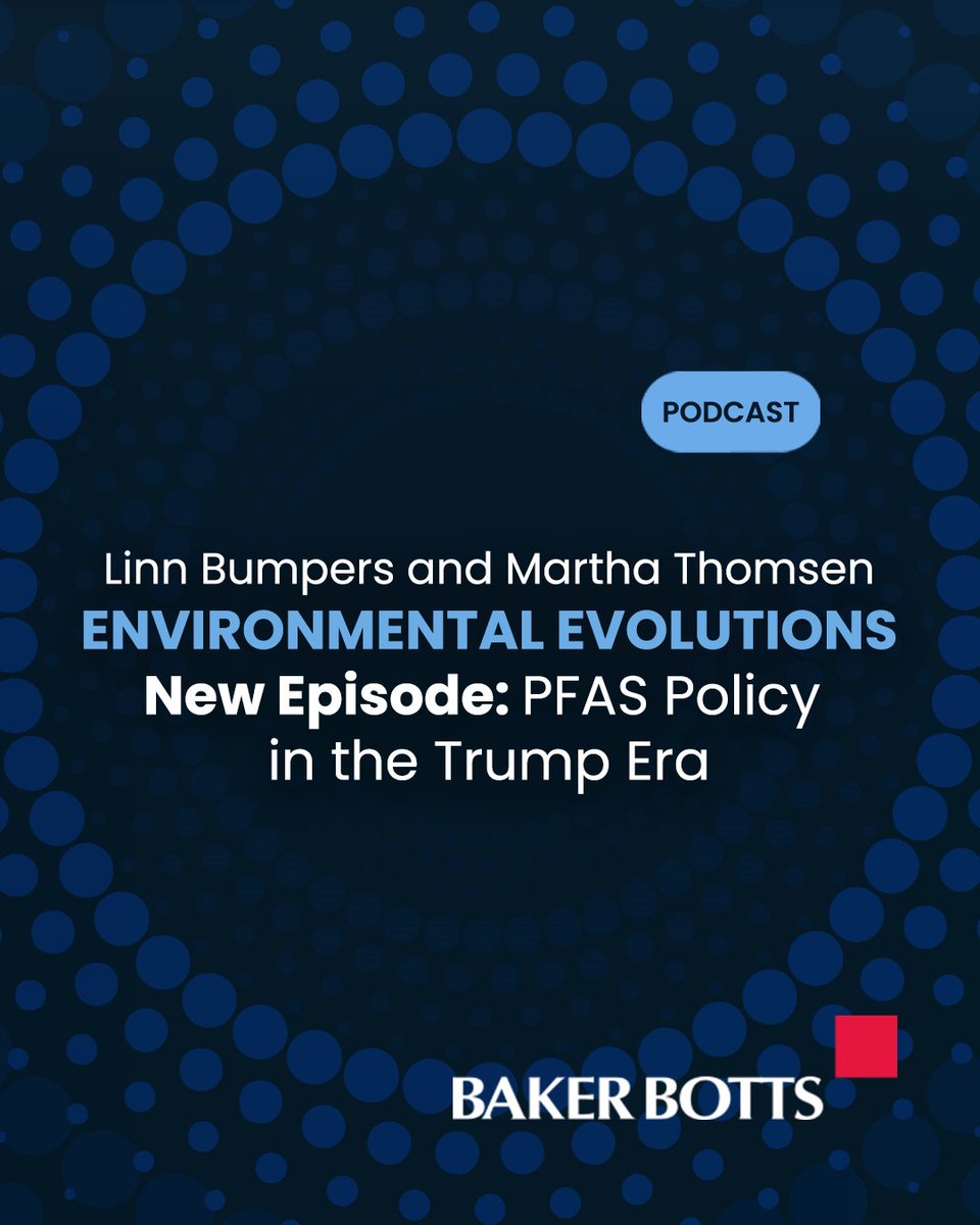 bakerbotts's tweet image. In the latest episode of Environmental Evolutions, Linn Bumpers and Martha Thompson discuss the regulatory landscape of PFAS, or Forever Chemicals, under the second Trump administration.
Listen here: okt.to/FCrcZG