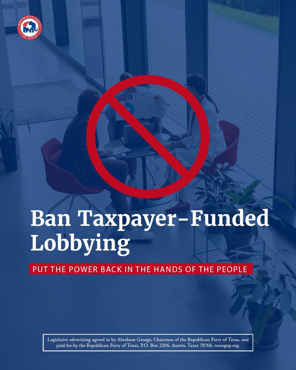 abrahamgeorge's tweet image. Texans shouldn’t be forced to fund lobbyists who work against their values. Banning taxpayer-funded lobbying puts We the People back in control, not the special interest groups.