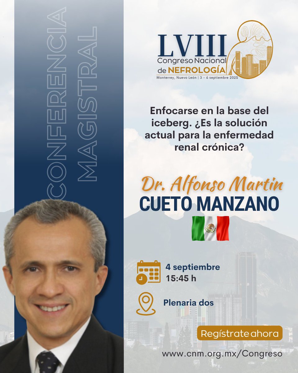 Enfocarse en la base del iceberg. ¿Es la solución actual para la ERC? por el Dr. Alfonso Martín Cueto Manzano
🗓️ 4 sept | 15:45 h
📍 Plenaria dos

🔗 Regístrate:  cnm.org.mx/Congreso

#LVIIICNN2025 #SaludRenal #ERC #Nefrología #CongresoMédico