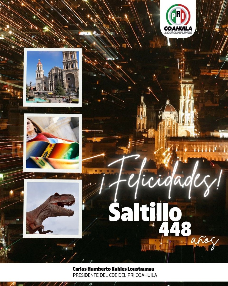 Hoy celebramos 448 años de historia, identidad y orgullo saltillense.
Desde el PRI Coahuila reconocemos a Saltillo como una ciudad que ha sabido crecer con trabajo, tradición y compromiso con su gente. ¡Felicidades, Saltillo!